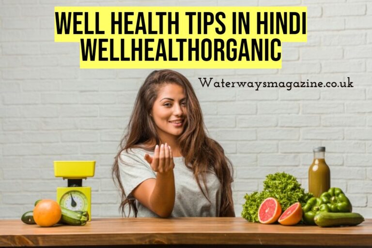 Well Health Tips in Hindi WellHealthOrganic